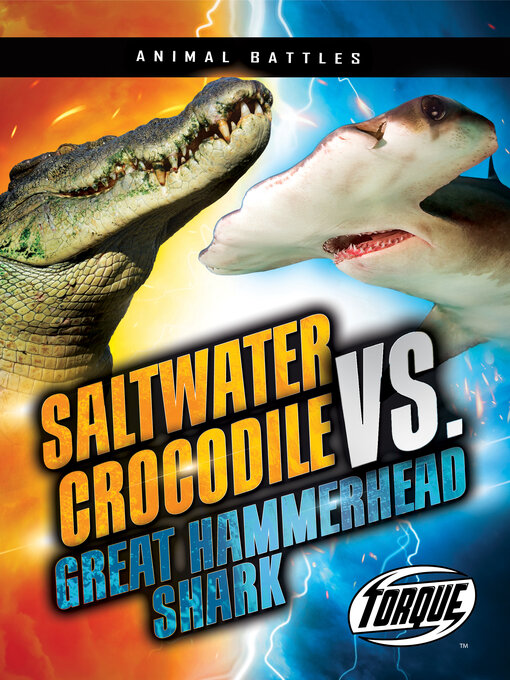 Title details for Saltwater Crocodile vs. Great Hammerhead Shark by Nathan Sommer - Available